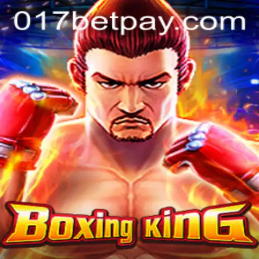 BoxingKing: A Deep Dive into the Thrilling World of Virtual Boxing and 017bet Integration