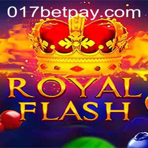 Unveiling the Thrills of RoyalFlash: A Comprehensive Guide to the 017bet Phenomenon